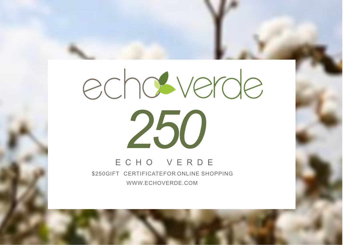 $250 Gift Certificate Eco Organic Clothing - Echo Verde Clothing